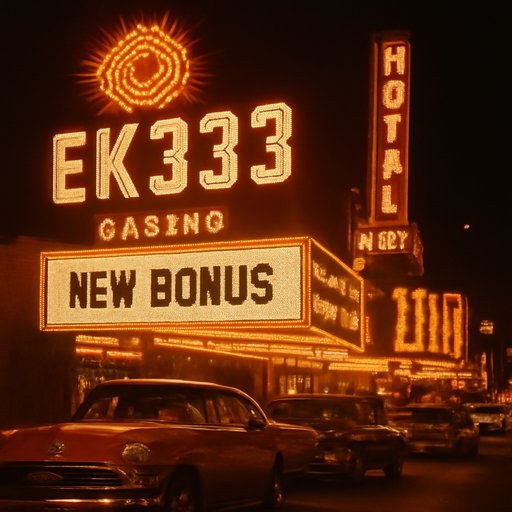 EK333 New Bonus